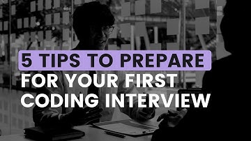 5 Tips to Prepare for Your First Coding Interview [Learn Programming From Zero]