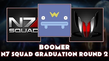 N7 SQUAD GRADUATION EVENT BOOMER | MASS EFFECT 3 ROUND 2