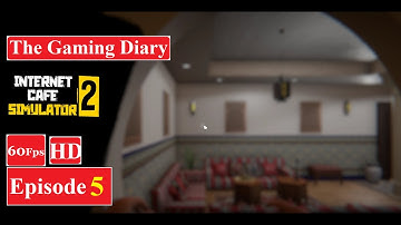 Internet Cafe Simulator 2 Episode 5 (No Commentary)(Full Gameplay)