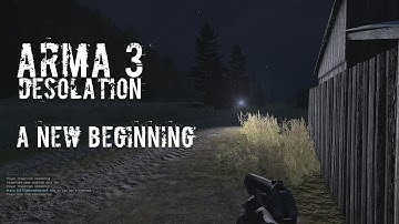 Arma 3 - Desolation - A New Beginning