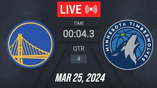 NBA LIVE! Golden State Warriors vs Minnesota Timberwolves | March 25, 2024 | Warriors vs Wolves
