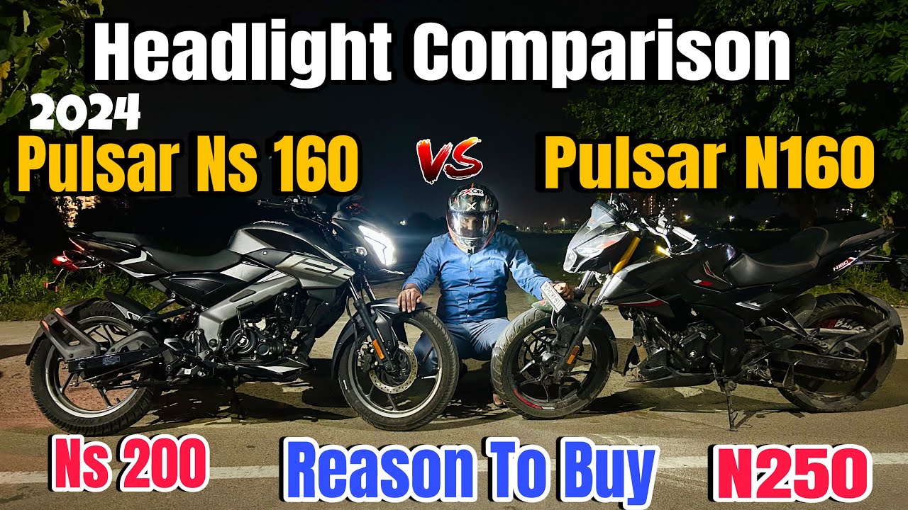 Bajaj Pulsar N160 Vs 2024 Pulsar Ns 160 Led Light Headlight Comparison || Ns 200 Vs N250 Comparison