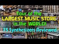 Tour of the LARGEST MUSIC STORE in the WORLD! 75 Synthesizers Reviewed