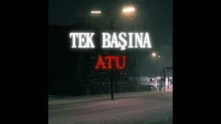 Atu - Tek Başına