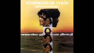 Caetano Veloso, Gal Costa &amp; Gilberto Gil - O Sonho Acabou / Cantiga Do Sapo
