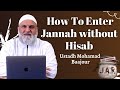 Jar 33  how to enter jannah without hisab accountability  ustadh mohamad baajour