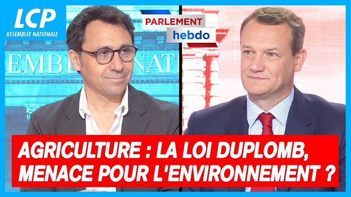 Agriculture : la loi Duplomb, menace pour l'environnement ? | Parlement Hebdo - 04/07/25
