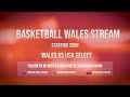 Wales VS USA Select
