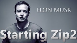 Elon Musk Starting Zip2