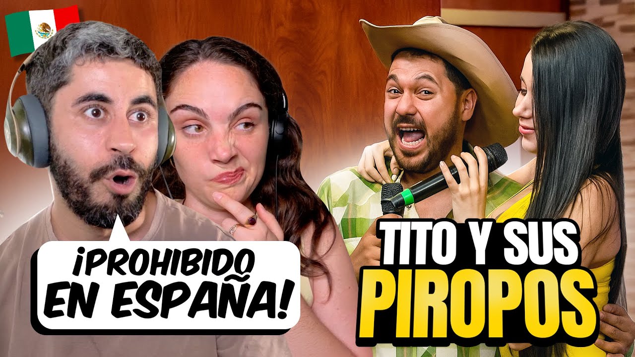 Piropos Mexicanos: Tito y sus Piropos - Españoles Quedan en Shock 😲😮😂
