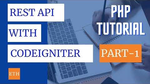 REST API - Using PHP Codeigniter - PART 1