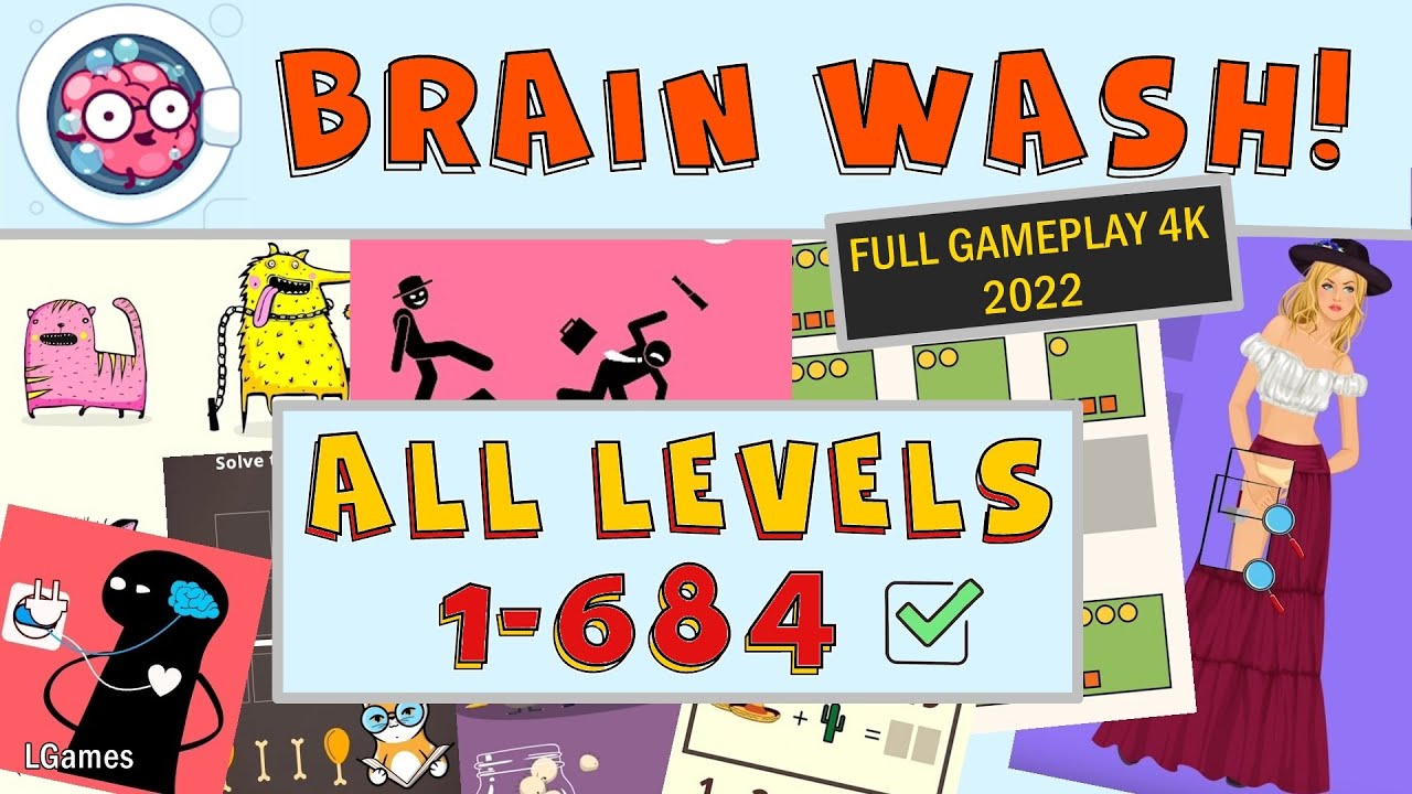 Brain Wash (ALL LEVELS 1-684 / full gameplay 2022) - YouTube