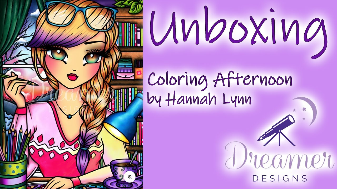 Dreamer Designs Unboxing | Coloring Afternoon von Hannah Lynn