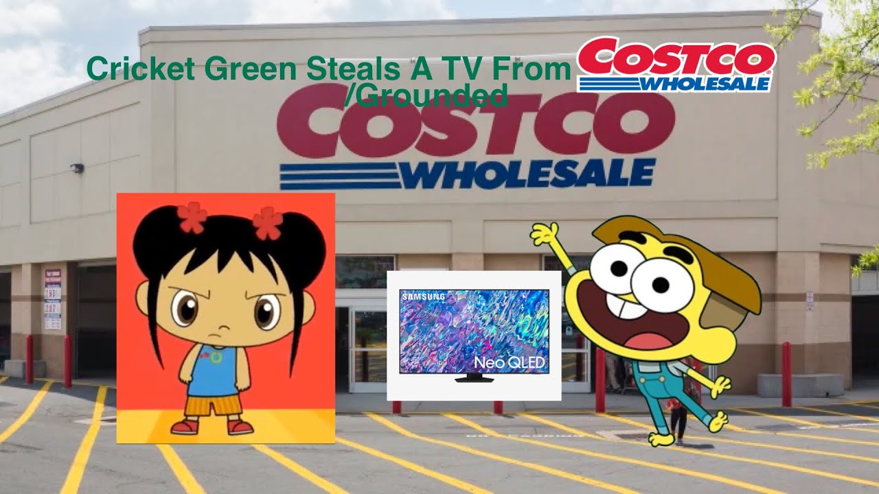 Cricket Green Steals a TV From Costco/Grounded