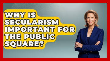 Why Is Secularism Important For The Public Square? - Learn About Atheism