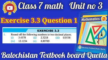 Exercise 3.3 Question 1 Unit 3 Class 7 Math Balochistan Board #Decimals #Roundoffdecimals