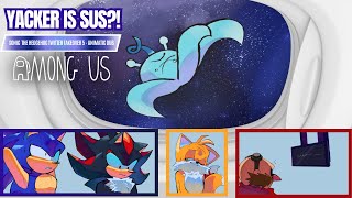 YACKER IS SUS?! | SONIC THE HEDGEHOG ANIMATIC DUB