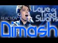 DIMASH - LOVE OF TIRED SWANS