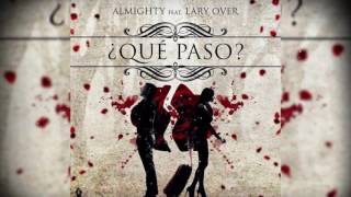 Almighty Ft Lary Over   Que Paso Official Audio