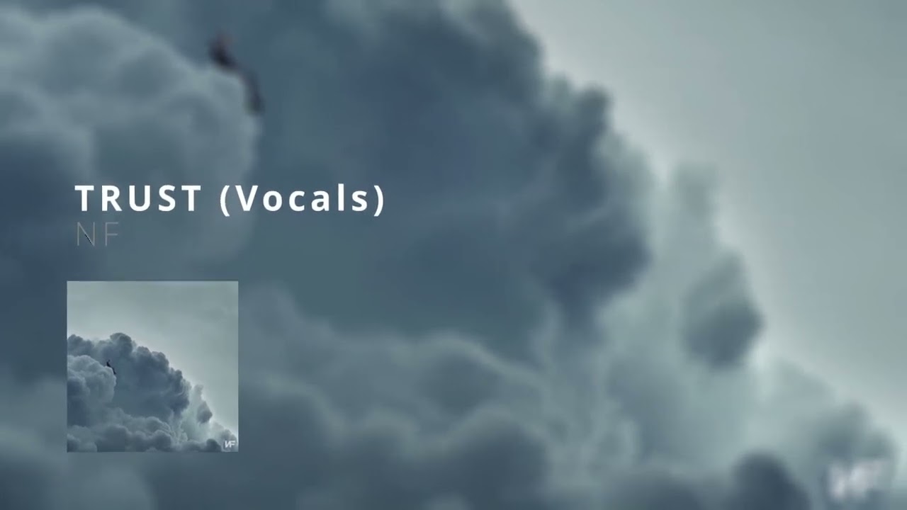 NF - TRUST (Vocals)