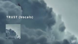 NF - TRUST (Vocals)