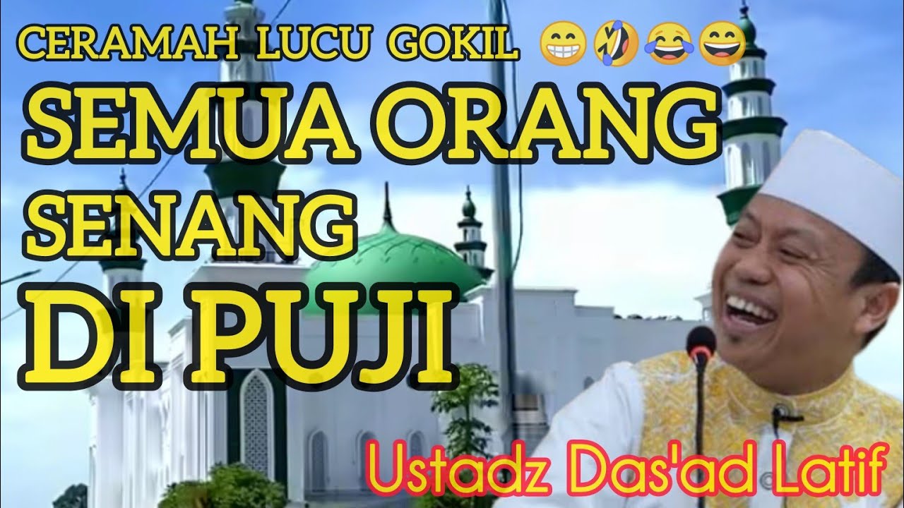 Ceramah Lucu Gokil Ustadz Das'ad Latif Orang Senang Bila Di Puji