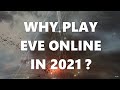 Ep#000 - Why you should play EVE Online in 2021! | EVE Online Tutorials