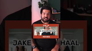 Top 10 Jake Gyllenhaal movies