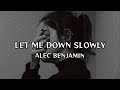 Alec Benjamin - Let me down slowly ( lyrics )