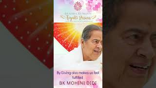 By Giving also makes us feel fulfilled - BK MOHINI DIDI