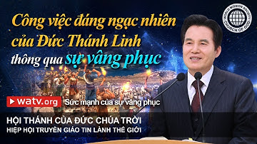 Sức mạnh của sự vâng phục | Hội Thánh của Đức Chúa Trời