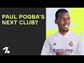 Where we think Paul Pogba will end up next and why!