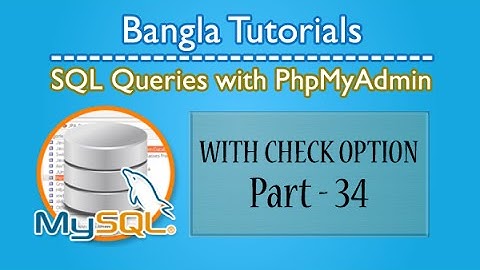 SQL Queries With PhpMyAdmin (WITH CHECK OPTION)-Part:34