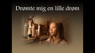 Video thumbnail of "Drømte mig en lille drøm Lyrics"