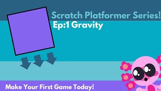 Scratch Platformer Tutorial Series Episode One: Gravity
