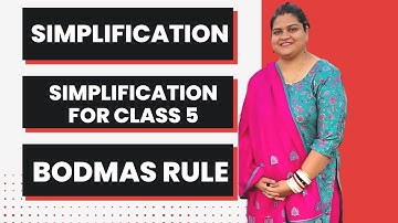 Simplification Class 5 Maths BODMAS | Simplification Class 5 Maths DMAS | Class 5 Simplification