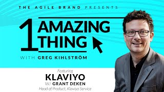49: One Amazing Thing About Klaviyo with Grant Deken