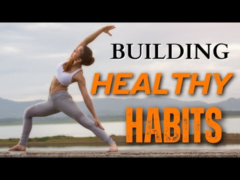 Tips on Building Healthy Habits to become more Successful | Motivational Video