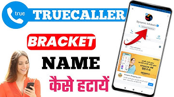 Truecaller Bracket Name Kaise Hataye 🔥🔥 How To Remove Truecaller Bracket Name