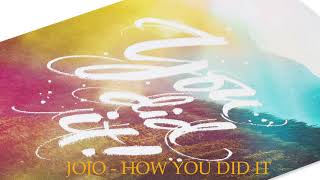 JoJo ⁃⁃⁃ How You Did It (HOT RnB)