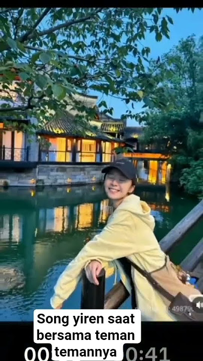 SONG YIREN SAAT BERSMA TEMANNYA ‼️