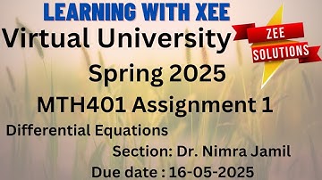 MTH401 Differential Equations Assignment 1 Spring 2025  Virtual University of Pakistan