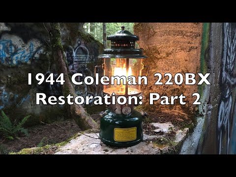 1944 Coleman 220BX Lantern Restoration: Part One - YouTube