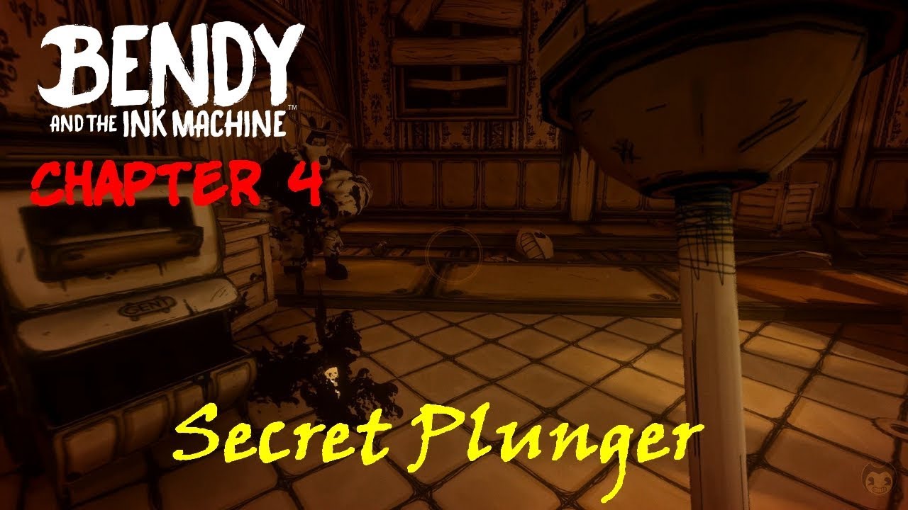 Bendy and the Ink Machine: Chapter Four Secret Plunger