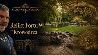 Szlak Twierdzy Kraków: Relikt Fortu 9 'Krowodrza' | Zaginiony fort w Parku Wyspiańskiego