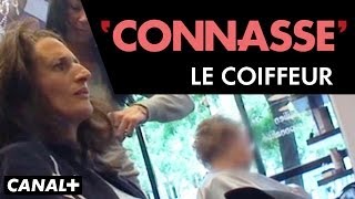 Le Coiffeur - Connasse