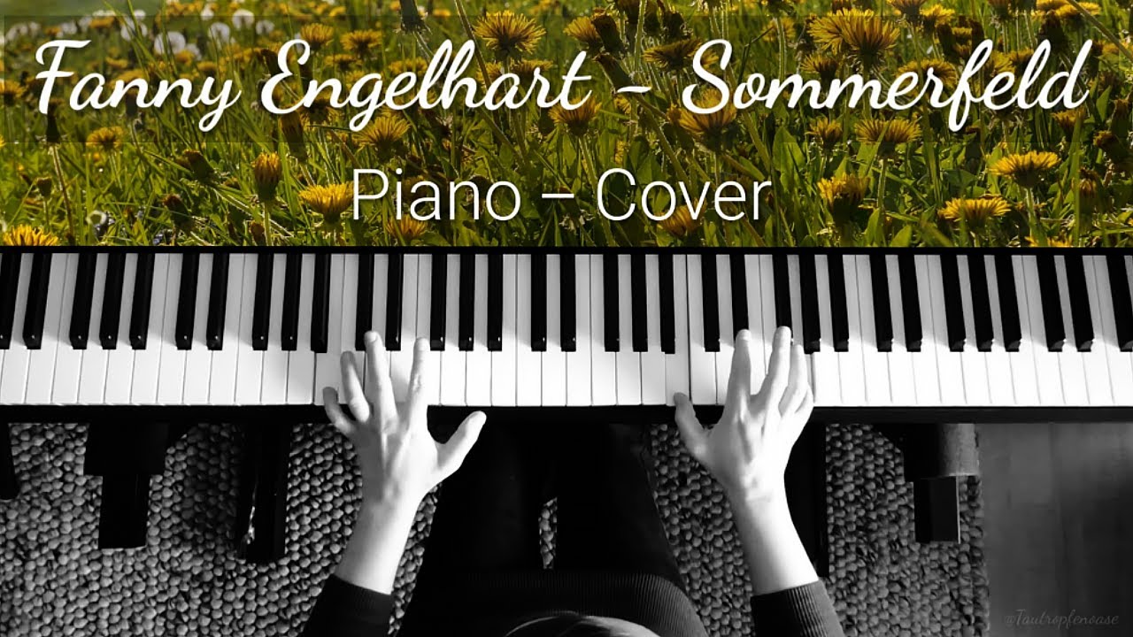 Sommerfeld Fanny Engelhart Piano Cover (Intro Lucie Tautropfen) YouTube
