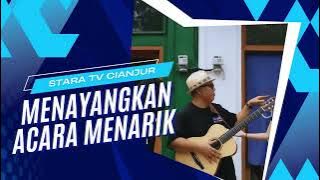 STARA TV CIANJUR #tvlokal #cianjur #jawabarat