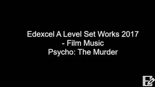 Edexcel A Level Set Works Film Music Psycho 4 - The Murder