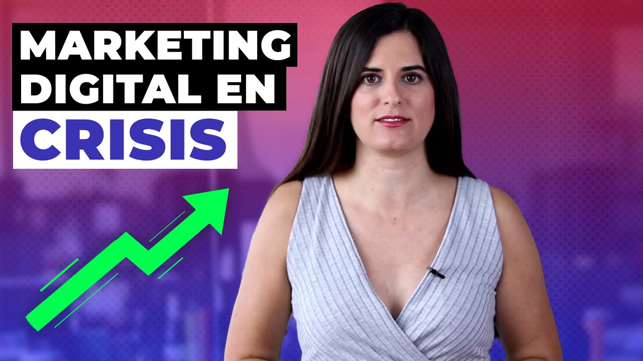 Marketing Digital en Tiempos de CRISIS - Cómo Superarlo (5 CLAVES ...